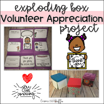 Preview of Volunteer Appreciation: A Creative "Exploding Box" Gift from Students