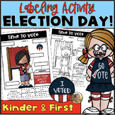 Voting & Election Day Activity Label the Voter Kindergarte