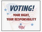 Voting, Your Right, Your Responsibility
