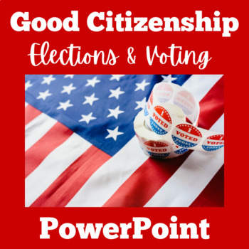 Preview of Citizenship Good Citizens | PowerPoint Activity Elections Voting 1st 2nd Grade