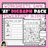Vowel Digraph AY Worksheets, game and PPT Slides