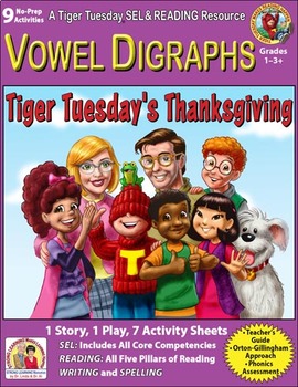 Preview of Vowel Digraphs - 9 No Prep Lessons & Activities - Tiger's Thanksgiving Story