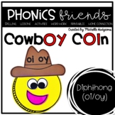 Vowel Diphthongs oi, oy activities: Cowboy Coin Phonics Friends