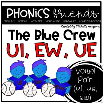 Preview of Vowel Pair Digraphs ue, ui, ew Phonics Activities The Blue Crew Phonics Friends