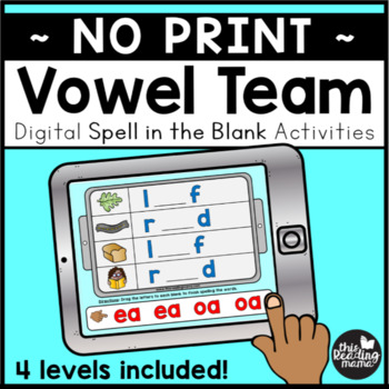 Preview of Vowel Team Spell in the Blank (Digital)