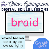 Orton Gillingham Digital Lessons Vowel Teams ee ai ay oa o