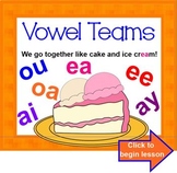 Vowel Teams Lesson and Activity SMARTBOARD