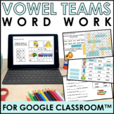 Vowel Teams Digital Phonics for Google Classroom™ Digital 