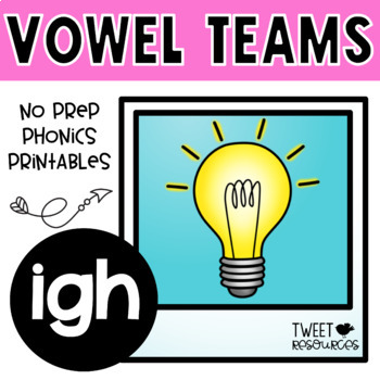 Preview of IGH Vowel Teams No Prep Phonics Printables with Color Posters!