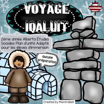 Preview of Voyage Iqaluit - 2ème année Alberta Études Sociales Plan d’unité
