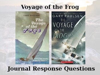 Preview of Voyage of the Frog Novel Study Journal Response Questions Gary Paulsen