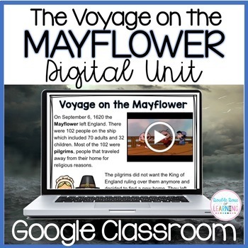 Preview of Voyage on the Mayflower Thanksgiving DIGITAL Unit GOOGLE Classroom