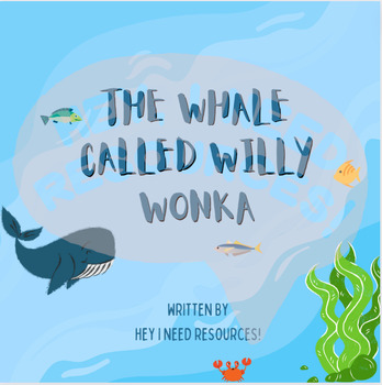 Preview of W Loaded Story | The Whale called Willy Wonka