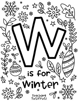 Preview of W is for Winter Coloring Page {By Teaching Tutifruti}