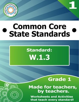 Preview of W.1.3 First Grade Common Core Bundle - Worksheet, Activity, Poster, Assessment