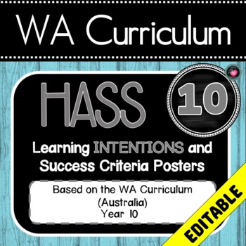 Preview of WA HASS Year 10 Learning INTENTIONS/GOALS Posters & Success Criteria EDITABLE