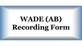 WADE (AB) Recording Form