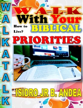 Preview of WALK WITH YOUR BIBLICAL PRIORITES