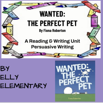 Preview of WANTED: THE PERFECT PET BY FIONA ROBERTON READING & WRITING UNIT