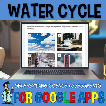 Preview of WATER CYCLE ASSESSMENTS distance learning Google classroom EDITABLE SELF GRADING