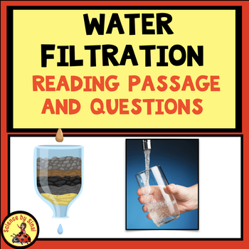 Preview of WATER FILTRATION Reading Comprehension Passage with Questions MS-ESS3-3