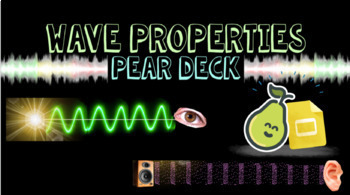 Preview of WAVE PROPERTIES *PEAR DECK/GOOGLE SLIDES* (READY TO USE, NO PREP NEEDED!)