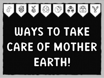 Preview of WAYS TO TAKE CARE OF MOTHER EARTH! Earth Day Theme Bulletin Board Kit