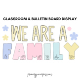 WE ARE A FAMILY | Classroom & Bulletin Board Display