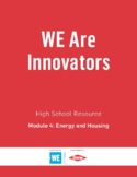 WE Are Innovators - Module 4: Energy and Housing (High School)