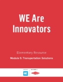 WE Are Innovators - Module 5: Transportation Solutions (El