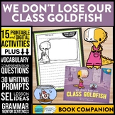 WE DON'T LOSE OUR CLASS GOLDFISH activities READING COMPRE