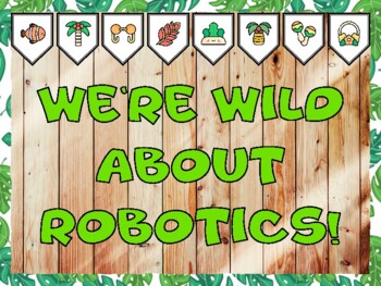 Preview of WE'RE WILD ABOUT ROBOTICS! Tropical Bulletin Board Kit & Door Décor