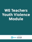 WE Teachers Youth Violence Module