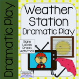 WEATHER STATION Dramatic Play Center