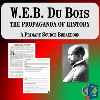 Preview of WEB Du Bois Propaganda of History Reading Primary Source Analysis