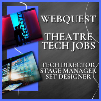 Preview of WEBQUEST | THEATRE TECH JOBS | Set Designer & Technical Director & Stage Manager