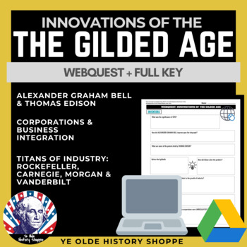 Preview of WEBQUEST: Technology of the Gilded Age + Key - US History & APUSH