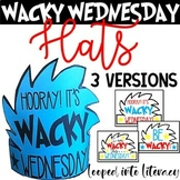 WEDNESDAY IS WACKY HATS 3 VERSIONS EASY PREP READ ACROSS A