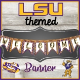 WELCOME Pennant Banner - LSU Themed