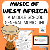 WEST AFRICAN MUSIC UNIT for Middle School General Music