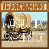 WESTWARD EXPANSION, PIONEERS- Social Studies Notebook w/ P