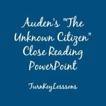 Preview of WH Auden The Unknown Citizen Close Reading PowerPoint
