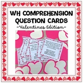 WH Comprehension Question Cards | Valentines