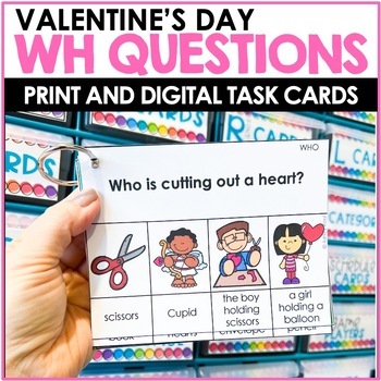 Preview of Speech Therapy Valentine's Day Activities WH QUESTIONS - Who, What, When, Where