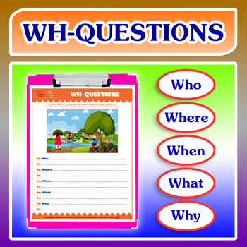 Preview of WH QUESTIONS WHO WHAT WHERE WHEN WHY writing sentences  Grammar ESL ABA 1 OF 13