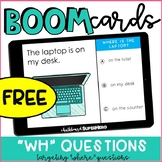 WH QUESTIONS "where" FREEBIE BOOM CARDS {distance learning}