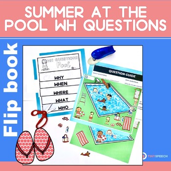 Preview of WH Question Language Flip Book | Interactive Picture Scene | Pool Summer Theme
