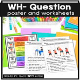 WH Question Poster and Worksheets | WH Question Activities
