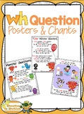 WH Question - Posters, Chants, Anchor Charts