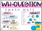 WH-Question Smash Mats!